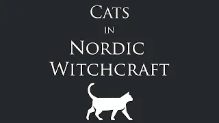 Cats in Nordic Witchcraft