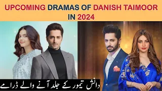 Danish Taimoor Upcoming Dramas 2024 Full Detail | Danish Taimoor New Dramas Detail By PSU