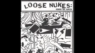 LOOSE NUKES - Behind the Screen 7" (2019)