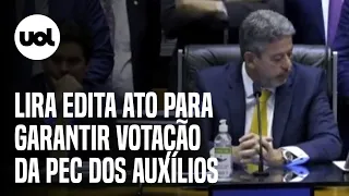 Arthur Lira manobra para garantir a votação da PEC dos Auxílios que interessam ao governo Bolsonaro