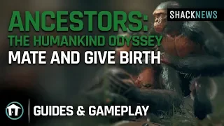 Ancestors: The Humankind Odyssey - Mate and Give Birth