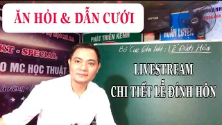 Livestream KỊCH BẢN Lễ Ăn Hỏi-Dẫn Cưới (LỄ ĐÍNH HÔN)