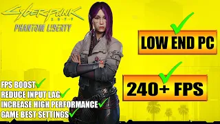 🔧CYBERPUNK 2077 PHANTOM LIBERTY: Low End Pc increase performance / FPS with any setup! Best Settings