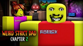 Weird Strict Dad - CHAPTER 2 - [Full Walkthrough] ROBLOX