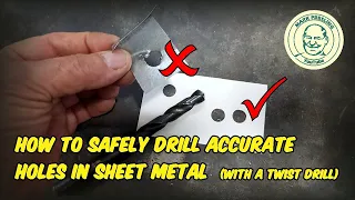 How to Safely Drill Holes in Sheet Metal Using a Twist Drill