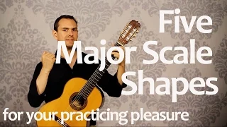 Classical Guitar Scales: the 5 shapes