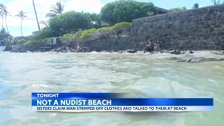Oahu sisters creeped out after man strips naked, tries to strike up conversation at Kahala Beach