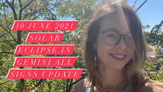 NEW MOON SOLAR ECLIPSE in Gemini 10 June 2021 All Signs Update