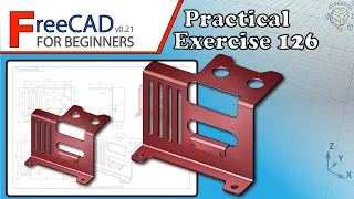 FreeCAD 0.21 Beginners tutorial: practical exercise 126