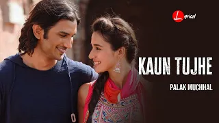 KAUN TUJHE | Lyrical | M.S. DHONI -THE UNTOLD STORY |Amaal Mallik Palak|