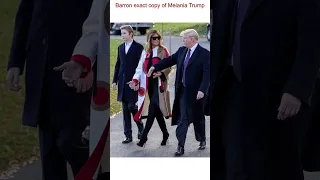 Barron exact copy of Melania Trump ?