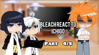 𒊹︎ Bleach React to Ichigo 𒊹︎ || (4/5) || Bleach || ❥ M Y L A