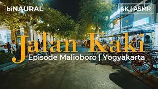 [4K] JALAN KAKI: Episode Car Free Night Malioboro (Walking Around Yogyakarta, Indonesia) 4K Binaural