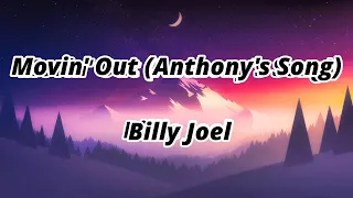 Movin' Out (Anthony's Song) Billy Joel (Lyrics)