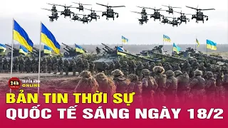 Toàn cảnh thời sự quốc tế sáng 18/2: Vì sao "pháo đài" Avdiivka quan trọng với Nga và Ukraine?