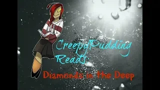 CreepyPudding Reads: Diamonds in the Deep