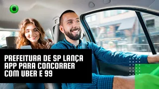 Prefeitura de SP lança app para concorrer com Uber e 99