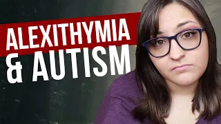 Alexithymia & Autism
