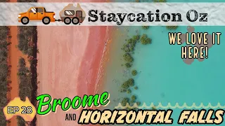 EP28: Falling in Love With Beautiful Broome & Horizontal Falls | Lap of Australia 2021