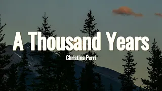 Christina Perri - A Thousand Years (Lyrics)