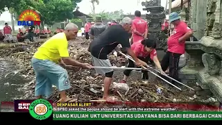 DAMPAK CUACA EKSTREM, BPBD BALI MINTA MASYARAKAT WASPADA DAN BERHATI HATI