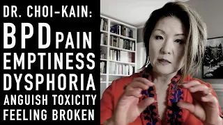 Pain & Emptiness in BPD (Borderline Personality Disorder) | DR CHOI-KAIN