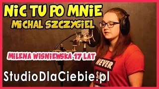 Nic Tu Po Mnie - Michał Szczygieł (cover by Milena "Ami" Wiśniewska) #1138