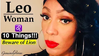 LEO Woman ♌️  10 Things!!!!!!!!