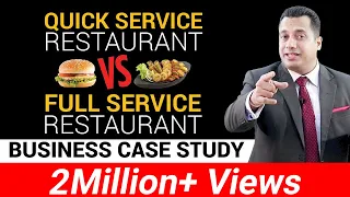 Quick Service Restaurant vs Full Service Restaurant | Business Case Study | Dr Vivek Bindra