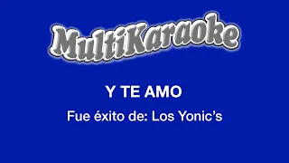 Y Te Amo - Multikaraoke - FueÉxito De Los Yonic'S