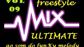 *Freestyle Mix ULTIMATE vol 09 pure funky melody by KARLOS STOS