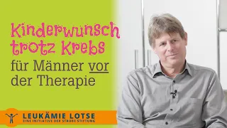 Kinderwunsch trotz Krebs - für Männer vor der Therapie