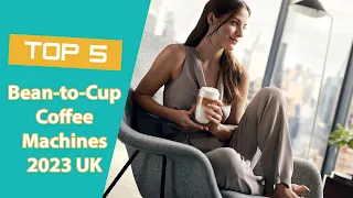 Top 5: Best Bean to Cup Coffee Machines 2023 UK