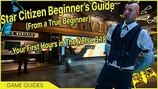 Star Citizen Beginner’s Guide 2023 From a True Beginner – Your First Hours in The Verse 3.18