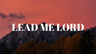Lead Me Lord : 3 Hour Soaking Worship Music for Prayer & Meditation