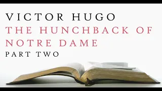 Victor Hugo - The Hunchback of Notre Dame - Part 2 - Audiobook