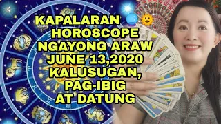 KAPALARAN 🔮🌞HOROSCOPE NGAYONG ARAW JUNE 13,2020 KALUSUGAN, PAG-IBIG AT DATUNG-APPLE PAGUIO7