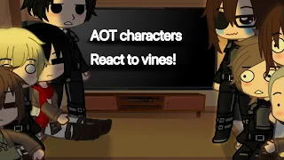 AOT characters react to vines!!![read desc]