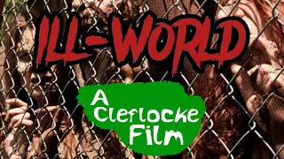 Ill-World | The Movie | EAS Scenario