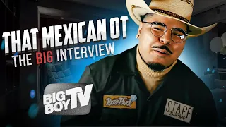 That Mexican OT speaks on Music, Saving Lives and Being Lazy | Interview | Big Boy TV