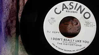 The Distortions - I Don't Really Like You  ...1967