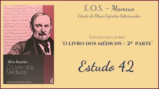 O Livro dos Médiuns - Estudo 042 - Segunda Parte - 5: Manifestações Físicas Espontâneas (parte 6)