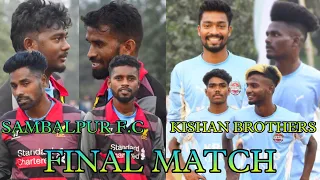 FINAL MATCH || SAMBALPUR F.C VS KISHAN BROTHERS || TILEIMAL FOOTBALL TOURNAMENT 2023
