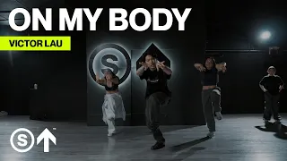 "On My Body" - Tyla & Becky G | Victor Lau Choreography