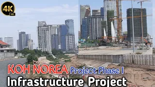 Updated the construction of infrastructure l KOH NOREA project phase 1