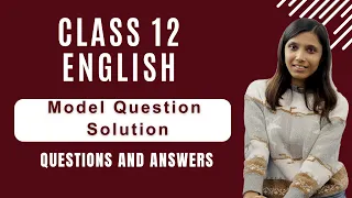 Class 12 English Model Question Solution || Last Hour Moment ||Gurubaa