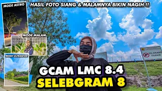 WOW, JADI SEBENING KACA ‼️ GCAM LMC 8.4 CONFIG SELEBGRAM 8 HASIL FOTO KULIT NAMPAK PUTIH & CERAH 🔥