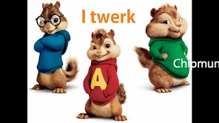 I twerk - 99 Percent (Chipmunks Version)