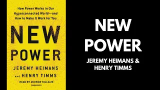 New Power - Jeremy Heimans & Henry Timms (Book Summary)