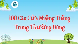 100 Câu cửa miệng tiếng trung thường dùng | P2/2